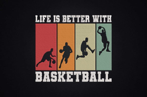 Life Is Better with Basketball